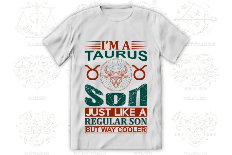 I'm a Zodiac Son 12 Quotes T-shirt, Svg Designs Bundle, Aquarius sign,Pisces sign,Aries sign,Taurus sign,Gemini sign,Cancer sign,Leo sign,Virgo sign,Libra sign,Scorpio sign,Sagittarius sign,Capricorn sign Designs Bundle