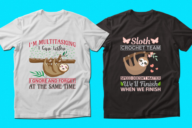 Trendy Sloth quotes T-shirt Designs Bundle — 98% Off