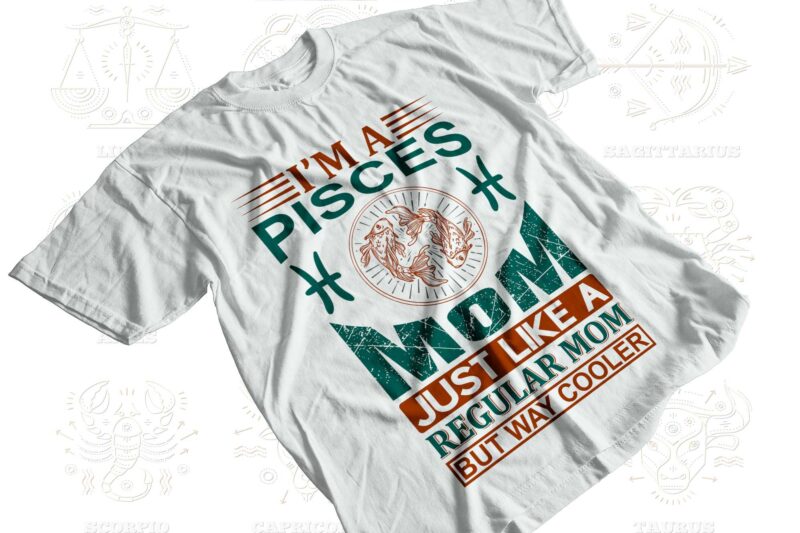 I'm a Zodiac Mom 12 Quotes T-shirt, Svg Designs Bundle, Aquarius sign,Pisces sign,Aries sign,Taurus sign,Gemini sign,Cancer sign,Leo sign,Virgo sign,Libra sign,Scorpio sign,Sagittarius sign,Capricorn sign Designs Bundle