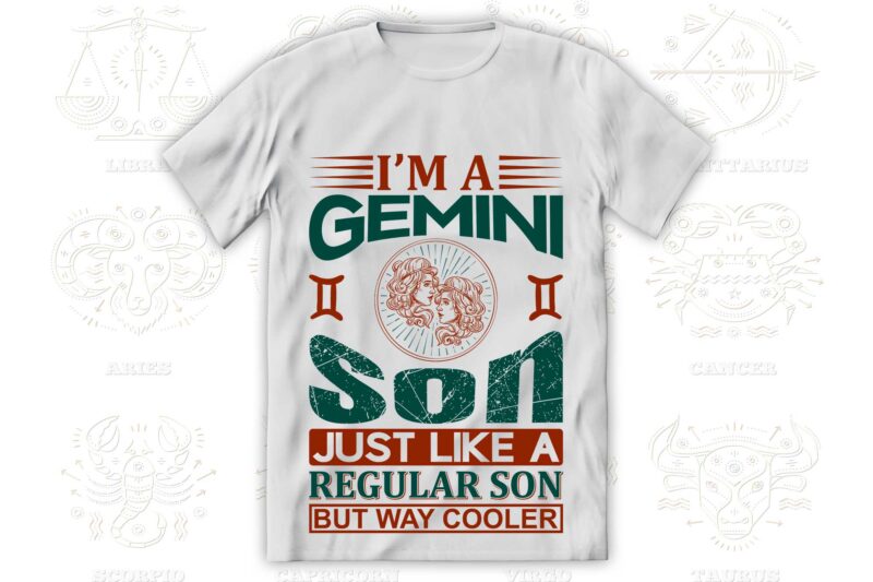 I'm a Zodiac Son 12 Quotes T-shirt, Svg Designs Bundle, Aquarius sign,Pisces sign,Aries sign,Taurus sign,Gemini sign,Cancer sign,Leo sign,Virgo sign,Libra sign,Scorpio sign,Sagittarius sign,Capricorn sign Designs Bundle