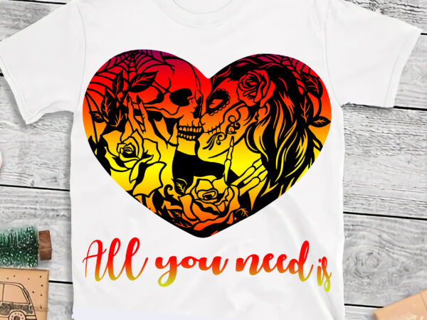 Valentines, all you need is skull love t shirt design, all you need is vector, skull vector, happy valentine’s day t shirt design