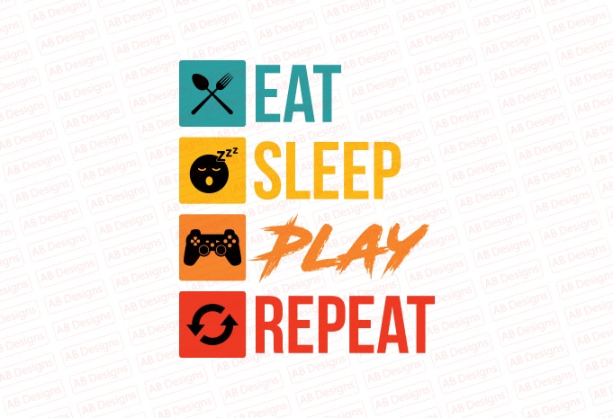 Eat sleep game repeat T-Shirt Design