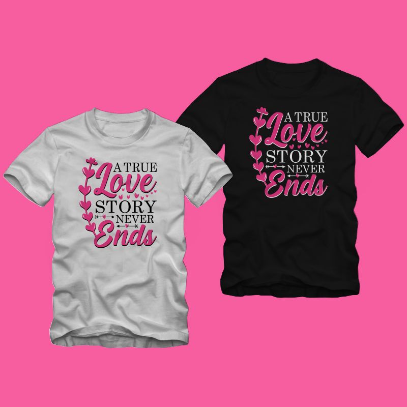 Free A true love story never ends, creative valentine’s day gift ideas, romantic valentine’s day gift ideas, love shirt, valentine’s day t shirt design, romantic valentine’s day t shirt design, love t shirt design for sale