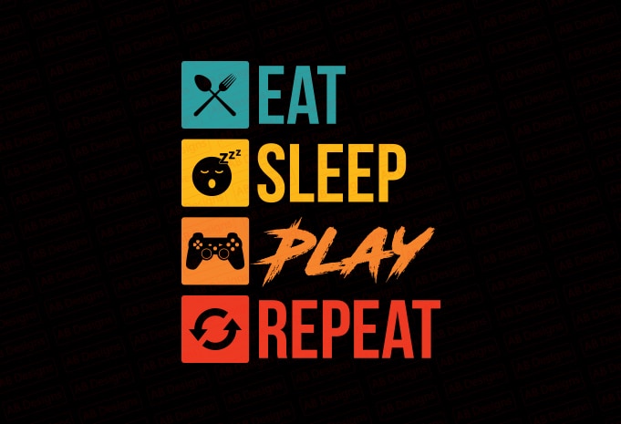 Eat sleep game repeat T-Shirt Design