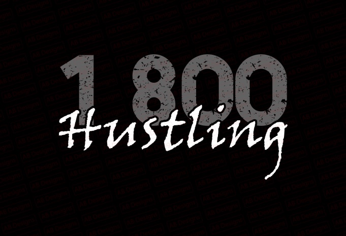 1 800 hustling T-Shirt Design