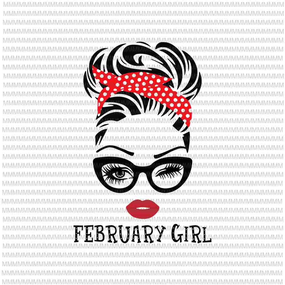 Free February girl svg, face eys svg, winked eye svg, february birthday svg, birthday vector, funny quote svg