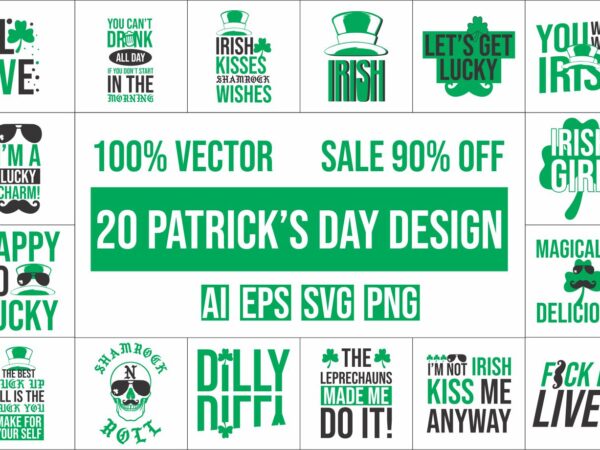 20 st. patrick’s day, irish design bundle 100% vector ai, eps, svg, png,