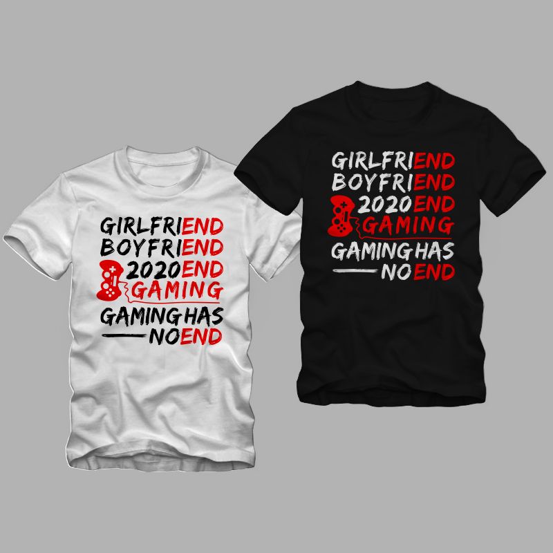 Free Gaming has no end, girlfriend end – boyfriend end – 2020 end – gaming gaming has no end, gaming t shirt design, gamer t-shirt design vector illustration for commercial use