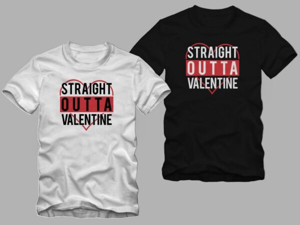 Straight outta valentine vector illustration for t shirt design sale