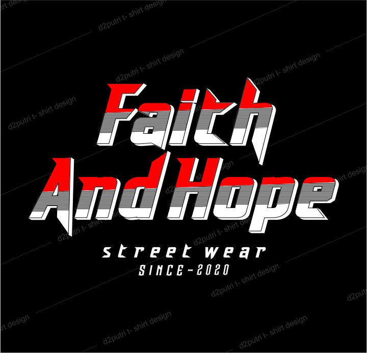 t shirt design graphic, vector, illustration faith and hope lettering typography