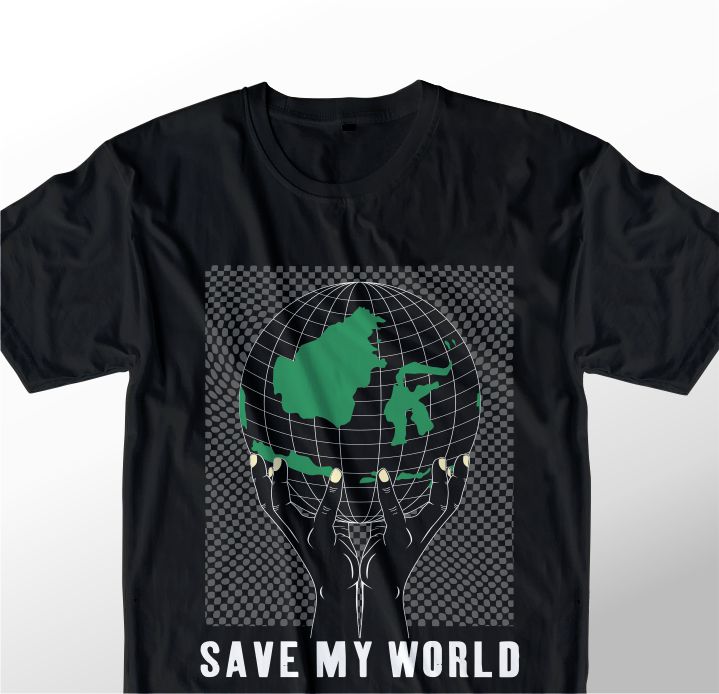 t shirt design graphic, vector, illustration save my world lettering typography