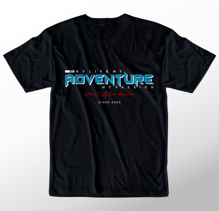 t shirt design graphic, vector, illustration my life my adventure my passion lettering typography