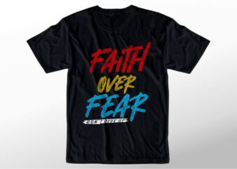 t shirt design graphic, vector, illustration faith over fear lettering typography