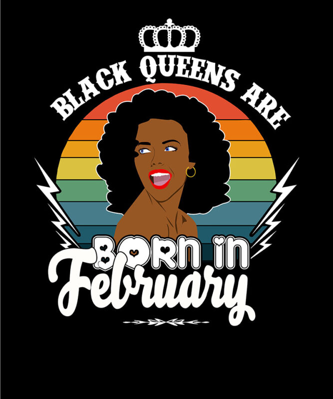 21 Black queens are born in February Tshirt designs bundles