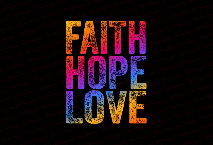 Faith hope love T-Shirt Design