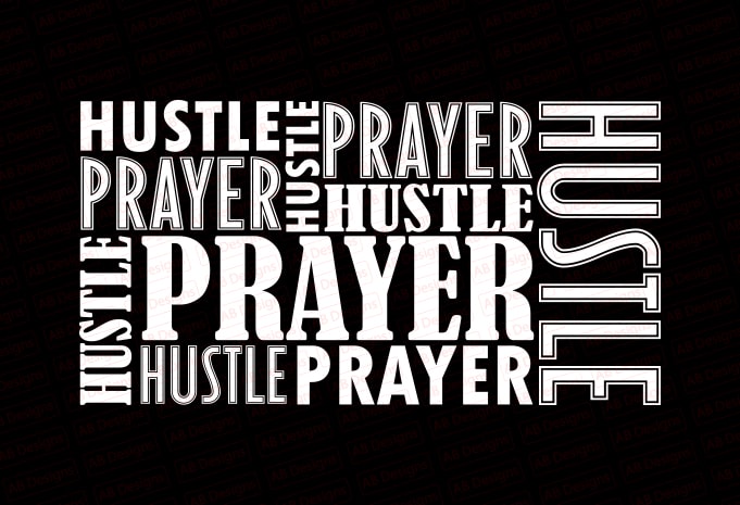 Prayer hustle T-Shirt Design