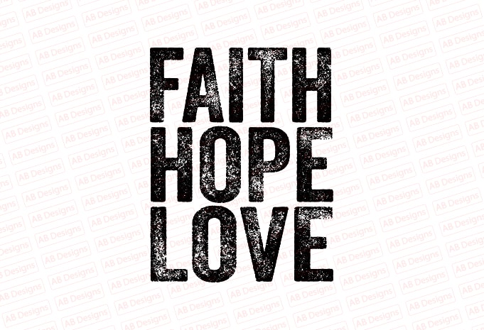 Faith hope love T-Shirt Design