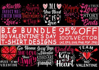 Big Bundle Valentine’s day t shirt designs, 80 valentine t shirt designs bundle, love t shirt bundle, valentine svg bundle, valentine png bundle, heart shirt design bundle, funny valentine designs
