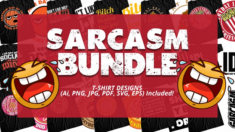 Download Sarcasm Big Bundle Funny T Shirt Designs Highly Discounted Price 90 Percent Off Humor T Shirts Buy T Shirt Designs
