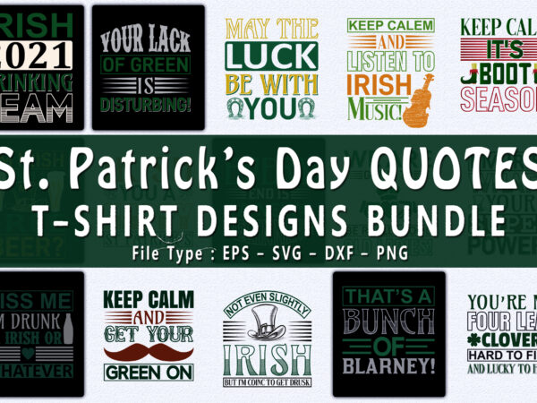 Trendy 20 st patrick’s day quotes t-shirt designs bundle — 98% off