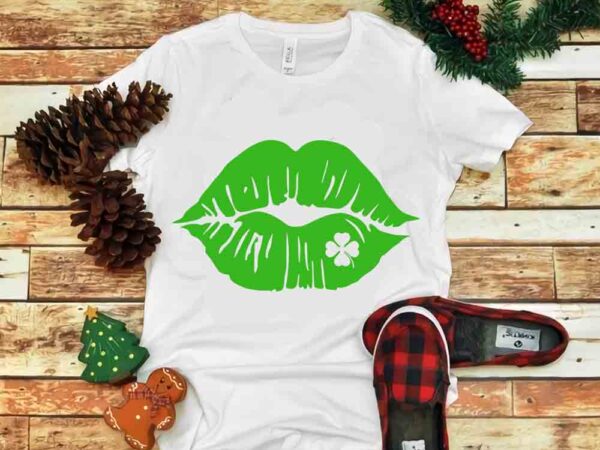 Lucky kiss lips svg, lucky kiss lips, lucky kiss lips patrick’s day svg, st.patrick’s day svg, patrick day svg, patrick day t shirt vector graphic