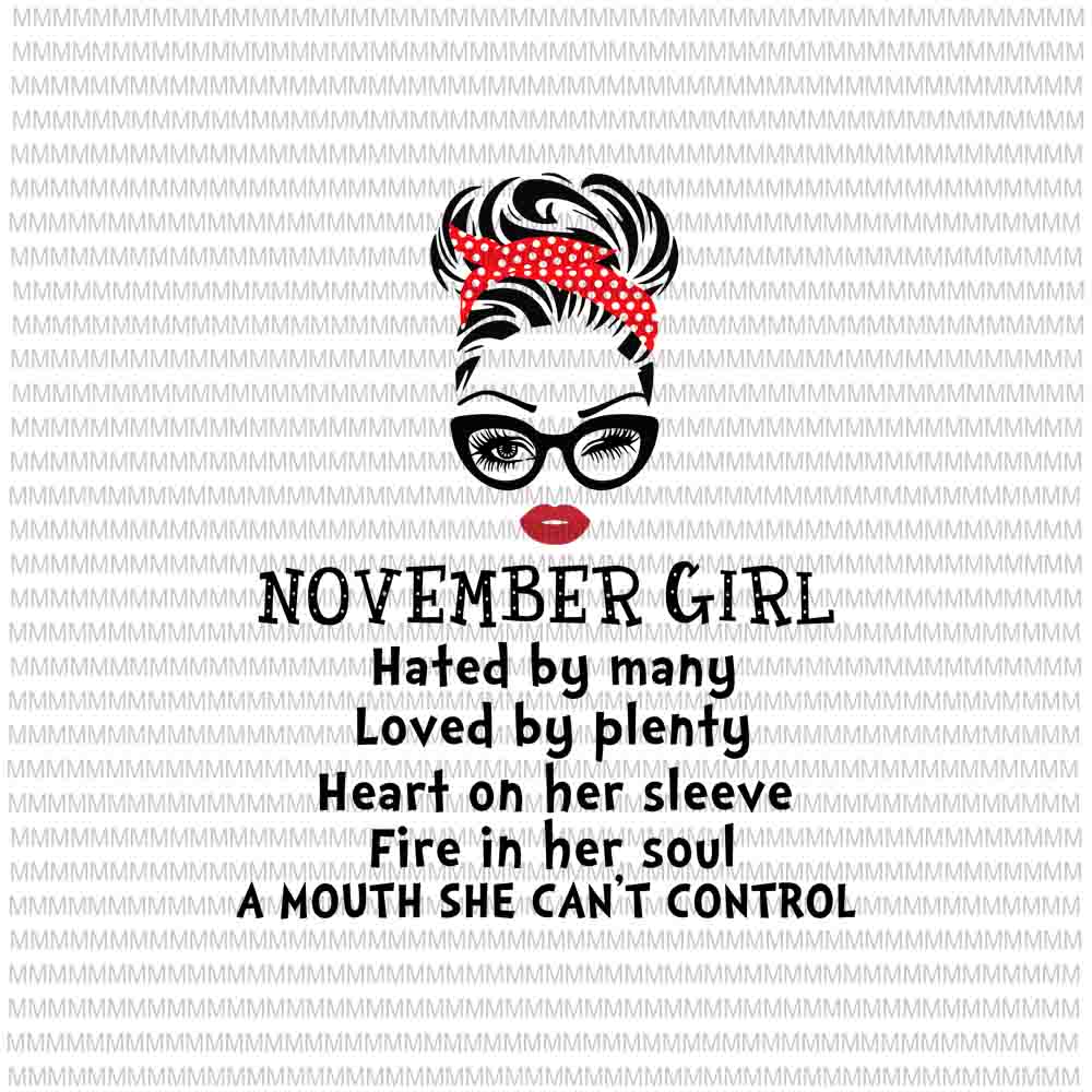Download November girl svg, Hated by many, Loved by plenty, face eys svg, winked eye svg, Girl November ...