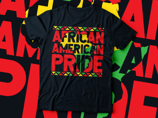 African american pride typography design | black girl | black women | black man