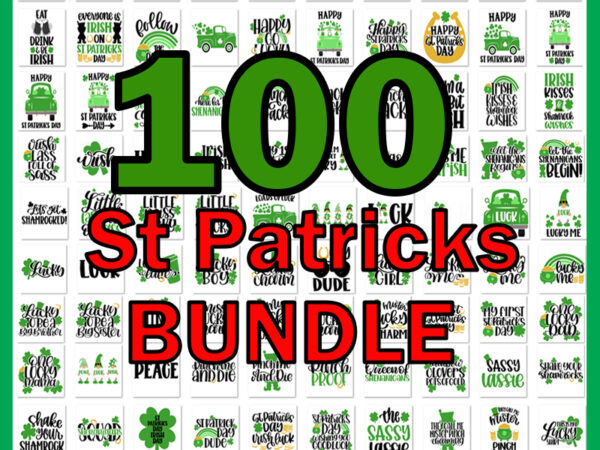 100 design patrick day, bundle st patrick’s day, patrick day svg, patrick day png, st patrick’s day