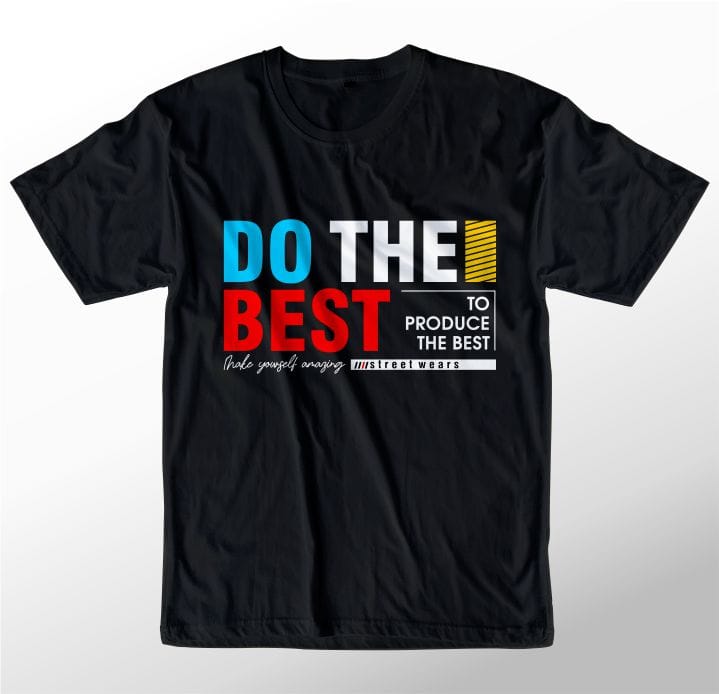 t shirt design graphic, vector, illustration do the best lettering ...