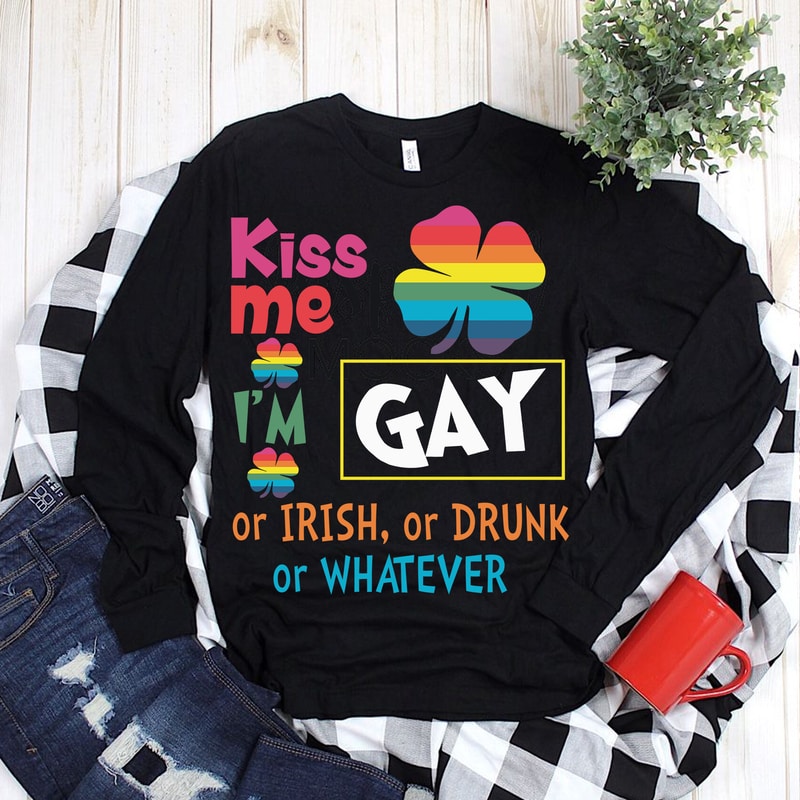 Kiss me i'm Gay or Irish or Drunk or Whatever t shirt design vector ...