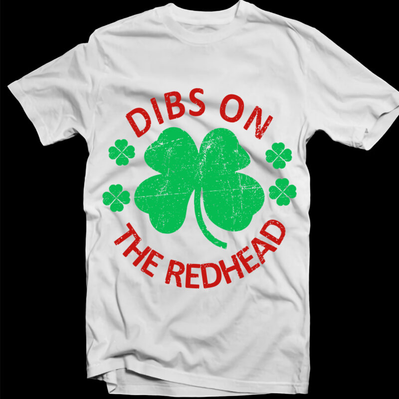 Dibs on the redhead t shirt design, Dibs on the redhead st patrick’s day Svg, Dibs on the redhead irish, Dibs on the redhead, irish shamrocks st patricks day