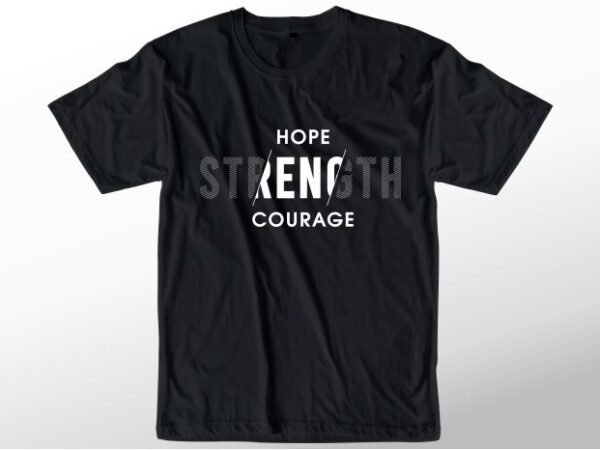 Strength motivational quotes svg t shirt design graphic vector