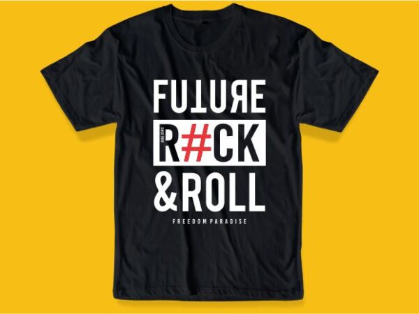 Rock and roll music t shirt design graphic, vector, illustration lettering typography