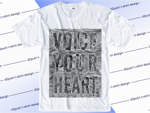 Voice your heart t shirt design graphic, vector, illustration lettering typography