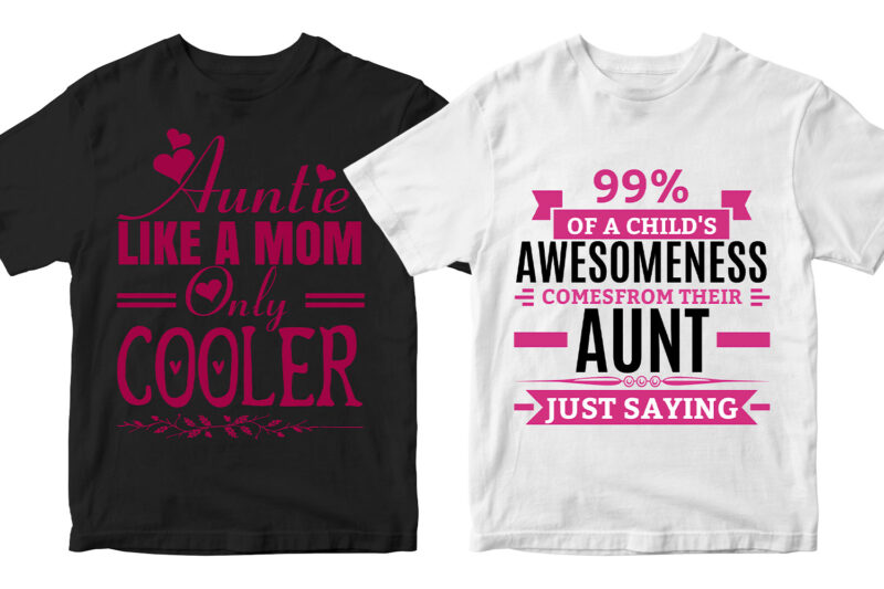 50 Editable Aunty T shirt Designs Bundle, Anut Anutie Svg T-shirt ...