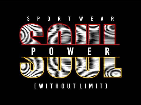 Soul power without limit t shirt design graphic, vector, illustration inspiration motivation quotes lettering typography