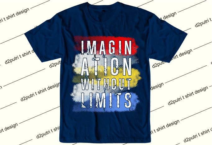 inspiration quotes t shirt design graphic, vector, illustration imagination without limits lettering typography