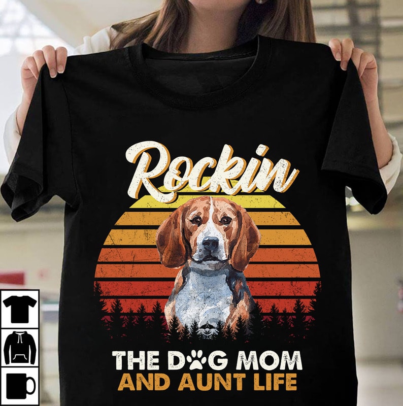 1 DESIGN 50 VERSIONS - DOGS Rockin the dog mom and aunt life - Buy t ...