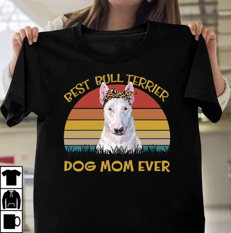 1 DESIGN 50 VERSIONS - Best Dog Mom Ever - Buy t-shirt designs