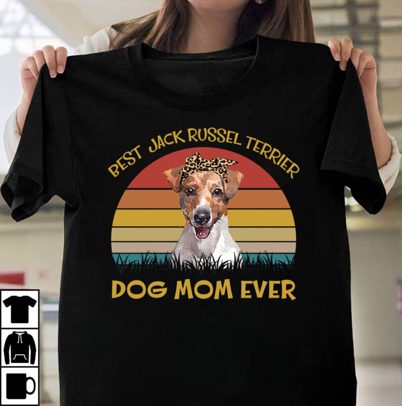 1 DESIGN 50 VERSIONS - Best Dog Mom Ever - Buy t-shirt designs