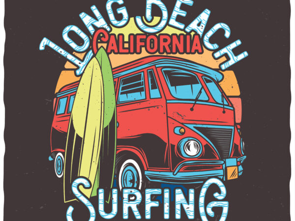 Long beach surfing t shirt vector graphic