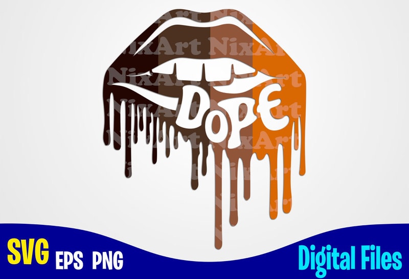 Dope Drip SVG