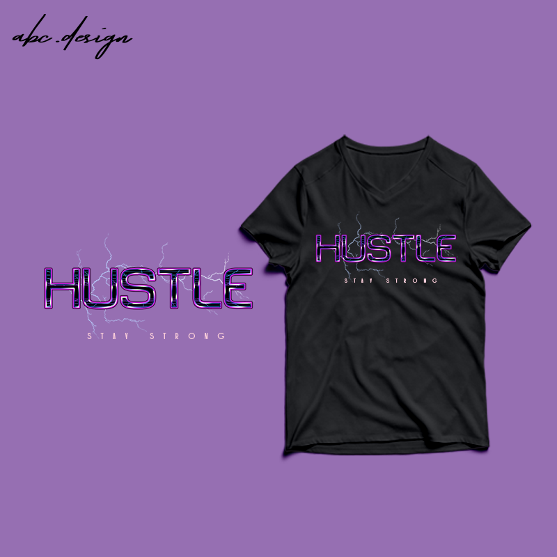 HUSTLE – stay strong T-shirt Design png – psd