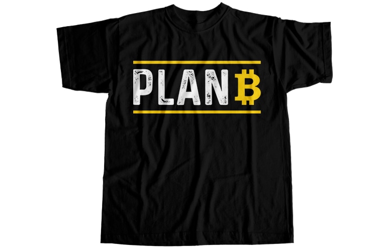 Bitcoin plan b T-Shirt Design