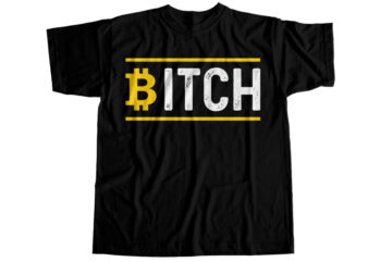 Bitcoin Bitch T-Shirt Design