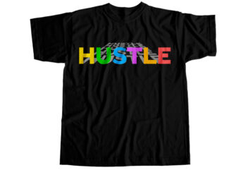 Hustle T-Shirt Design