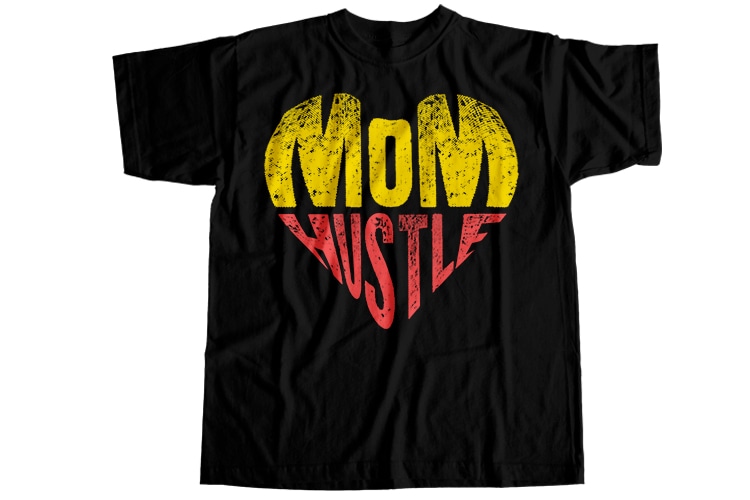 Mom hustle T-Shirt Design