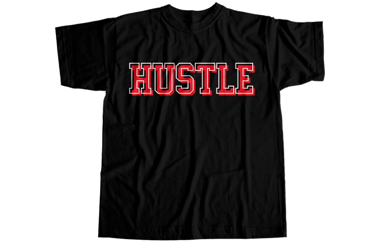 Hustle T-Shirt Design