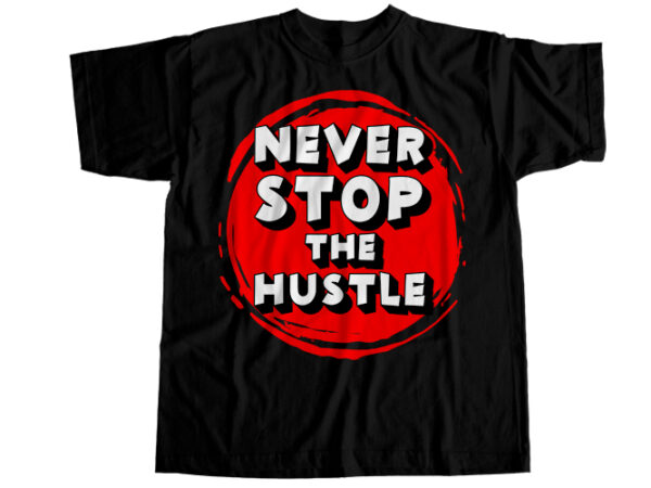 hustle t shirt design