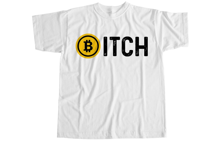 Bitcoin Bitch T-Shirt Design